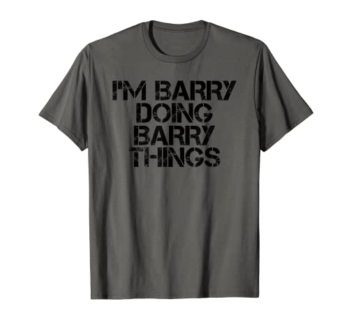 I'M BARRY DOING BARRY THINGS Name Funny Birthday Gift Idea T-Shirt