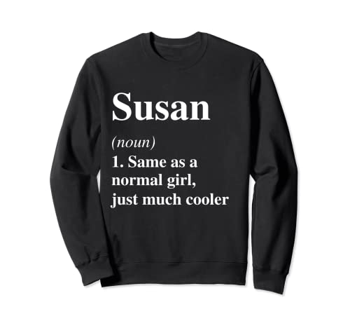 Susan Definition Name Cool Funny Personalized Birthday Sweatshirt