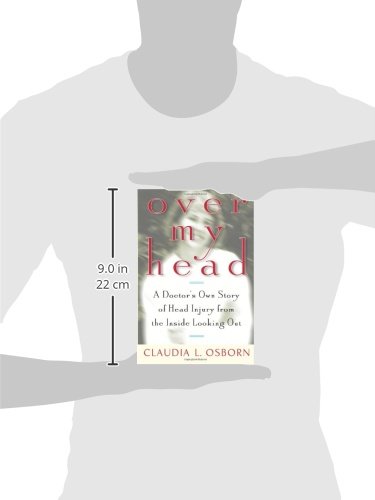 Over My Head: A Doctor's Own Story of Head Injury from the Inside Looking Out - Image 3