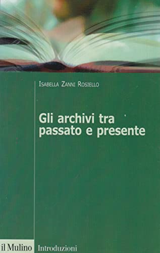 Anno: 2005 Gli archivi tra passato e presente