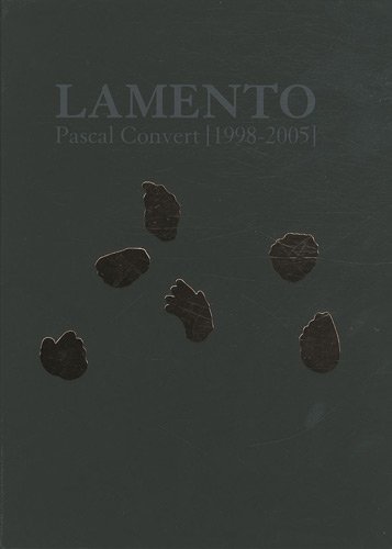 Lamento: Pascal Convert 1998-2005 Lamento: Pascal Convert 1998-2005