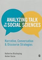 Analyzing Talk in the Social Sciences: Narrative, Conversation and Discourse Strategies 1446272494 Book Cover