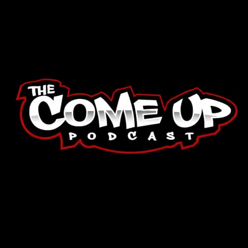 The Come Up Podcast Podcast Por Fergs & Jimigrimm arte de portada