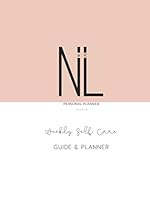NU LIFE PERSONAL PLANNER: Weekly Self Care Guide & Planner 1650221150 Book Cover