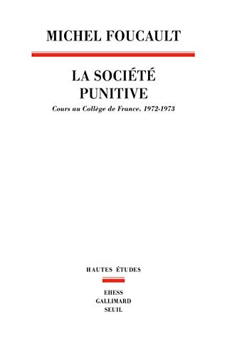 La Société punitive. Cours au Collège de France (1972-1973)