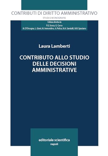Contributo allo studio delle decisioni amministrative