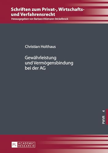 Gewährleistung und Vermögensbindung bei der AG (Schriften zum Privat-, Wirtschafts- und Verfahrensrecht) (German Edition)