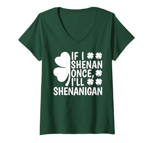 Women's If I Shenan Once I'll Shenanigan V-Neck T-Shirt