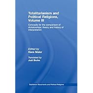 Totalitarianism and Political Religions Volume III (Totalitarianism Movements and Political Religions)