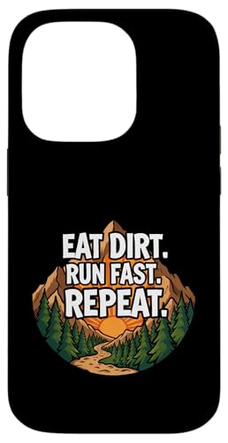 Trail Running Mountain Runner Eat Dirt Run Fast Repeat �X�}�z�P�[�X iPhone 14 Pro �p