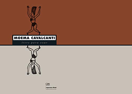 Moema Cavalcanti. Livre Para Voar