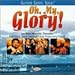Oh, My, Glory! Live from Memphis, Tennessee (Gaither Gospel Series)