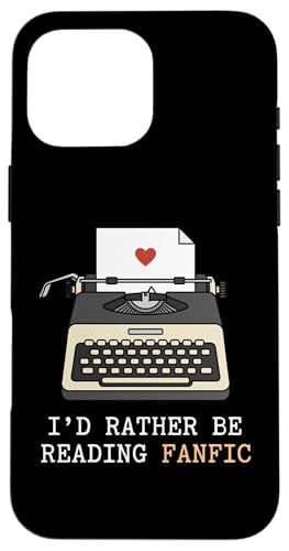 I Rather Be Reading Fanfic Reader �t�B�N�V������� �X�}�z�P�[�X iPhone 16 Pro Max �p