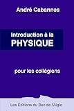  Introduction à la physique pour les collégiens