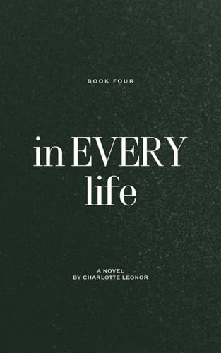 In Every Life: I Loved You First: Book Four