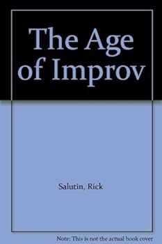 Hardcover The age of improv: A political novel of the future Book