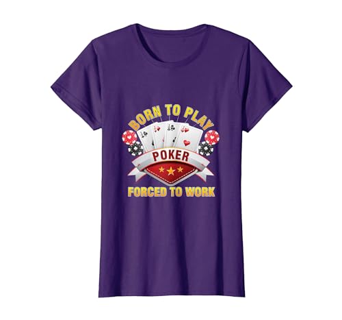Born to Play Poker Forced to Work Money T-Shirt, Women, Purple, X-Small