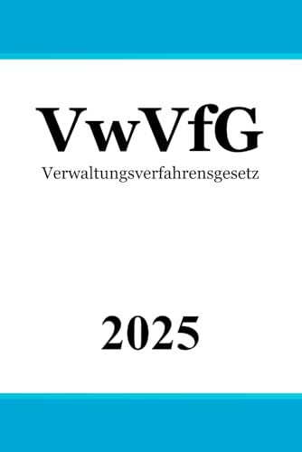 Verwaltungsverfahrensgesetz - VwVfG: Allgemeines Verwaltungsrecht