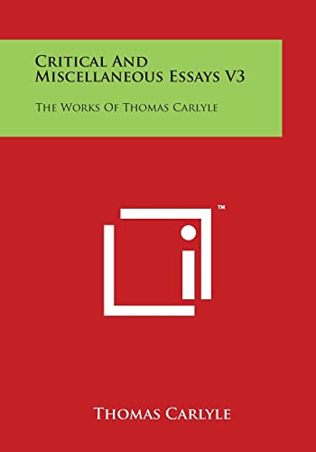 Critical and Miscellaneous Essays V3: The Works of Thomas Carlyle