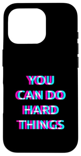 You Can Do Hard Things Teacher Motivational Emotional Happy �X�}�z�P�[�X iPhone 16 Pro �p