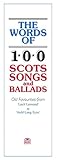 The Words of 100 Scottish Songs and Ballads (Vocal Songbooks)