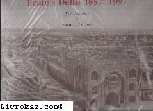 Beato's Delhi 1857, 1997