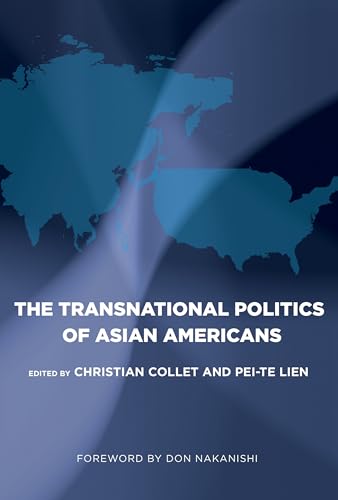 The Transnational Politics of Asian Americans (Asian American History & Cultu)