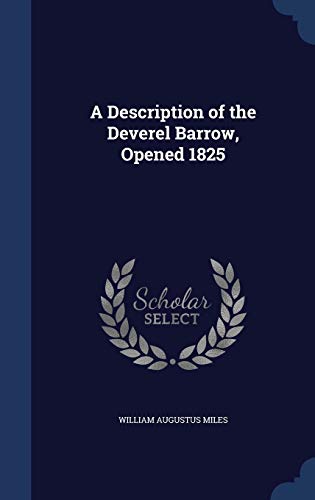 A Description of the Deverel Barrow, Opened 1825 1298890853 Book Cover