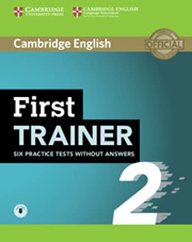  First Trainer 2 for the revised exam. Six Practice Tests without answers with downloadable audio