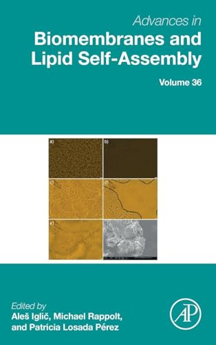 Advances in Biomembranes and Lipid Self-Assembly (Volume 36)