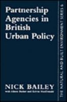 Partnership Agencies In British Urban Policy (The Natural and Built Environment, No 6) 1857280695 Book Cover