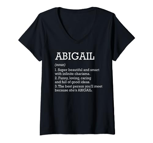 Abigail Définition Nom Personnalisé Abigail Funny Birthday T-Shirt avec Col en V