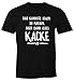 Produktbild MoonWorks Herren T-Shirt Das Kannste Schon so Machen Aber dann isses Halt Kacke Spruch Fun-Shirt schwarz 4XL