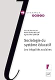 Sociologie du système éducatif: Les inégalités scolaires