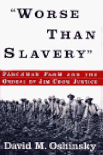 Worse Than Slavery Oshinsky David M 9780684822983 Amazon Com Books