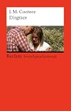 Disgrace: [Fremdsprachentexte] – Englischer Text mit deutschen Worterklärungen. Niveau B2 (GER) – Von dem zweifachen Booker-Prize-Gewinner und ... John Coetzee (Reclams Universal-Bibliothek)