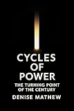 Cycles of Power : The Turning Point of the Century
