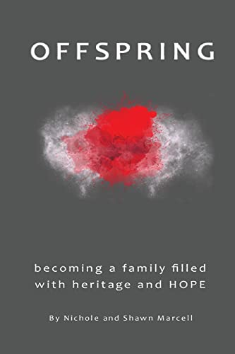 Offspring: Becoming a Family Filled with Heritage and Hope