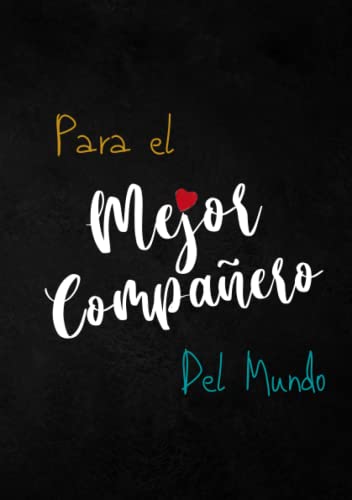 Regalo compañero - Para el mejor compañero de trabajo: Detalle original para regalar en Despedida Cumpleaños Jubilacion o Agradecimiento Idea de regalo Colega de oficina hombre. Cuaderno A5 Español