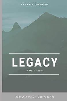 Paperback Legacy: A Ms. C Story (Ms. C Stories) Book