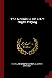The Technique and art of Organ Playing