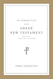 An Introduction to the Greek New Testament, Produced at Tyndale House, Cambridge: Produced at Tyndale House, Cambridge