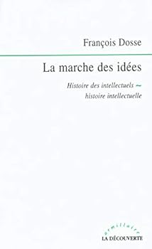 Paperback La marche des idées histoire des intellectuels, histoire intellectuelle [French] Book