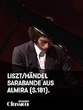 Liszt/Handel - Sarabande aus Almira (S.181).