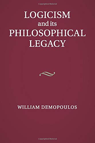Logicism and its Philosophical Legacy