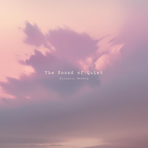 The Sound of Quiet
