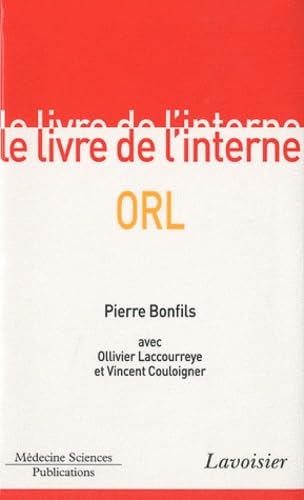 Le livre de l'interne - ORL - Pierre Bonfils