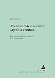 Abenteuer Steinzeit Und Mythos Evolution: Die Romans Prehistoriques Von J.-h. Rosny Aine