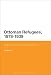 Ottoman Refugees, 1878-1939: Migration in a Post-Imperial World