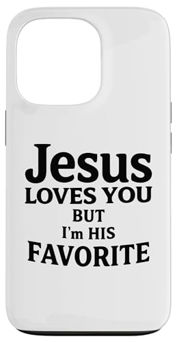 Jesus Loves You But I'm His Favorite Funny Scripture Faith �X�}�z�P�[�X iPhone 13 Pro �p